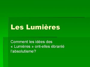 Les Lumires Comment les ides des Lumires ontelles