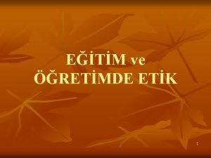 ETM ve RETMDE ETK 1 LENECEK KONULAR n