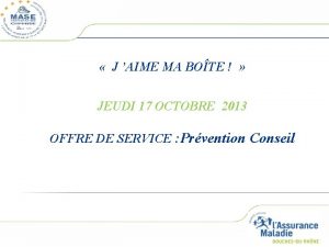 J AIME MA BOTE JEUDI 17 OCTOBRE 2013