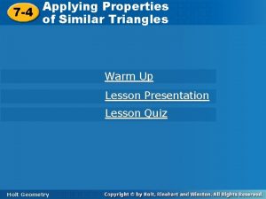 Lesson 7-4 applying properties of similar triangles