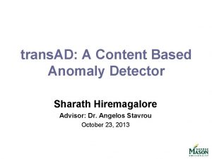 trans AD A Content Based Anomaly Detector Sharath