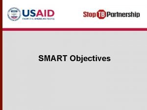 SMART Objectives Session Objectives Demonstrate how ACSM objectives