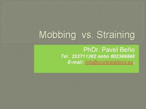 Mobbing vs Straining Ph Dr Pavel Beo Tel