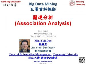 Tamkang University Big Data Mining Tamkang University Association