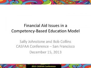 Financial Aid Issues in a CompetencyBased Education Model