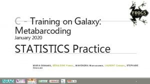 C Training on Galaxy Metabarcoding January 2020 STATISTICS