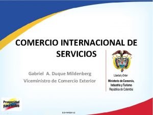 COMERCIO INTERNACIONAL DE SERVICIOS Gabriel A Duque Mildenberg