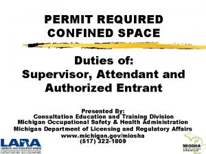 PERMIT REQUIRED CONFINED SPACE Duties of Supervisor Attendant