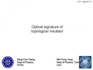 1711 NCTU Optical signature of topological insulator MingChe