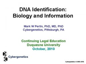 DNA Identification Biology and Information Mark W Perlin