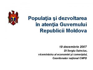 Populaia i dezvoltarea n atenia Guvernului Republicii Moldova