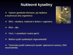 Nukleov kyseliny v Vznam genetick informace jej replikace