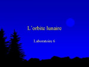 Lorbite lunaire Laboratoire 6 Les phases lunaires l