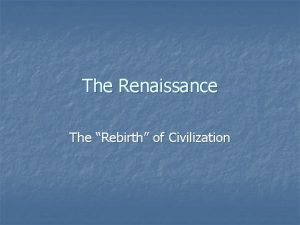 What was the renaissance a rebirth of