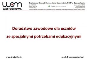 Doradztwo zawodowe dla uczniw ze specjalnymi potrzebami edukacyjnymi