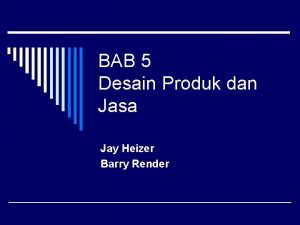BAB 5 Desain Produk dan Jasa Jay Heizer