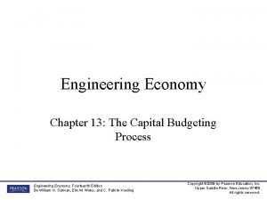 Engineering Economy Chapter 13 The Capital Budgeting Process