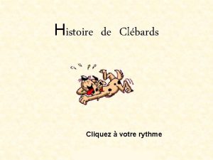 Histoire de Clbards Cliquez votre rythme Un ingnieur