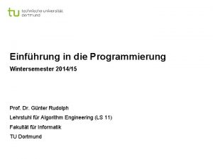 Einfhrung in die Programmierung Wintersemester 201415 Prof Dr