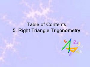 Table of Contents 5 Right Triangle Trigonometry Right