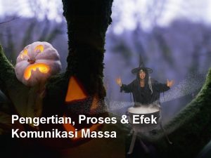 Pengertian Proses Efek Komunikasi Massa PENGERTIAN Communicare berpartisipasi