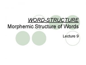 Morphemic structure examples