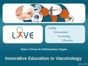 Leading international vaccinology education