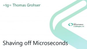 tg Thomas Grohser Washington DC Shaving off Microseconds
