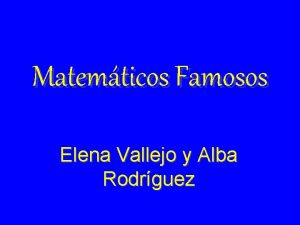 Matemticos Famosos Elena Vallejo y Alba Rodrguez Arqumedes