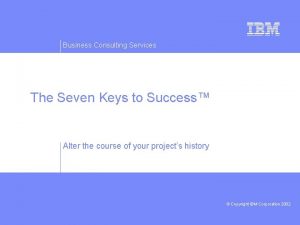 Ibm 7 keys to success