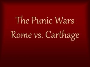 The Punic Wars Rome vs Carthage Essential Question