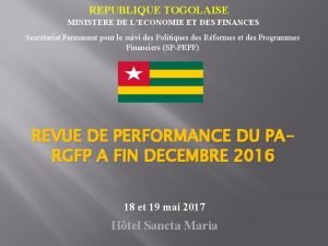 REPUBLIQUE TOGOLAISE MINISTERE DE LECONOMIE ET DES FINANCES