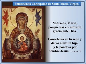 Inmaculada Concepcin de Santa Mara Virgen No temas