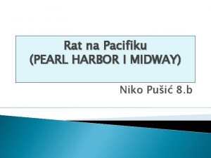 Rat na Pacifiku PEARL HARBOR I MIDWAY Niko