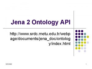Jena 2 Ontology API http www srdc metu