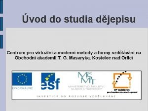 vod do studia djepisu Centrum pro virtuln a