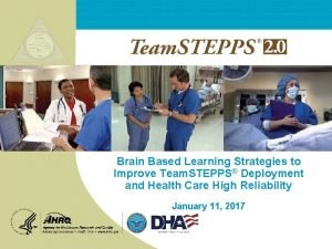 Brain Based Learning Strategies to Improve Team STEPPS