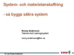 System och materielanskaffning s byggs skra system Ronny