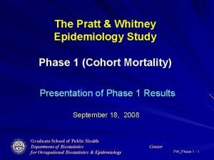 The Pratt Whitney Epidemiology Study Phase 1 Cohort