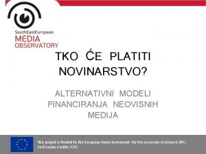 TKO E PLATITI NOVINARSTVO ALTERNATIVNI MODELI FINANCIRANJA NEOVISNIH