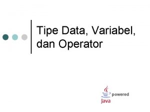 Tipe Data Variabel dan Operator powered Materi Struktur