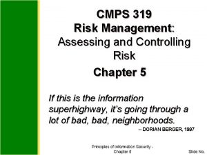 CMPS 319 Risk Management Assessing and Controlling Risk