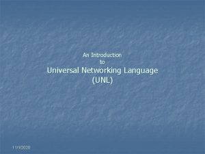 An Introduction to Universal Networking Language UNL 1112020