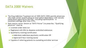 What is a data 2000 waiver