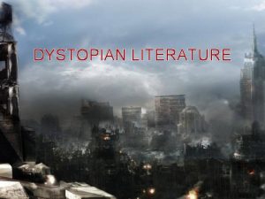 Characteristics of a dystopian society