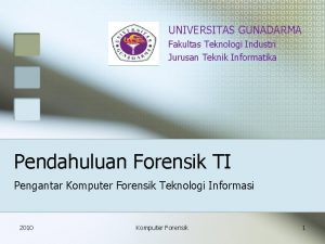 UNIVERSITAS GUNADARMA Fakultas Teknologi Industri Jurusan Teknik Informatika