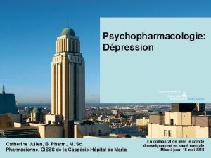 Psychopharmacologie Dpression Catherine Julien B Pharm M Sc