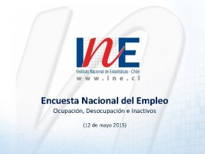 Encuesta Nacional del Empleo Ocupacin Desocupacin e Inactivos