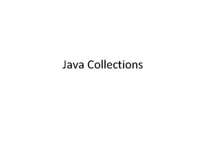 Java Collections Java Collections Collections Iterators Algorithms List