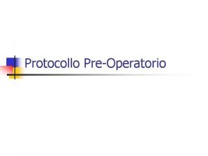 Protocollo PreOperatorio n n n Profilassi antitrombotica E